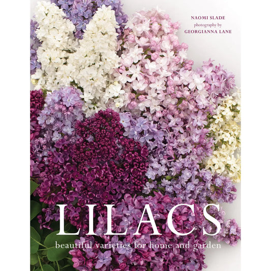 Book, "Lilacs: Beautiful Varieties For Home & Garden"