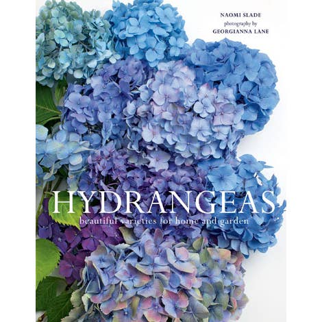 Book, "Hydrangeas: Beautiful Varieties For Home & Garden" (PREORDER arriving after 5/14)