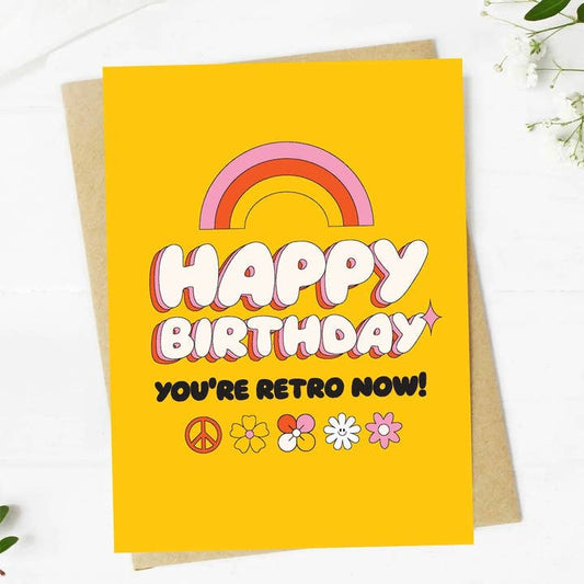 Greeting Card, Happy Birthday, You're Retro Now