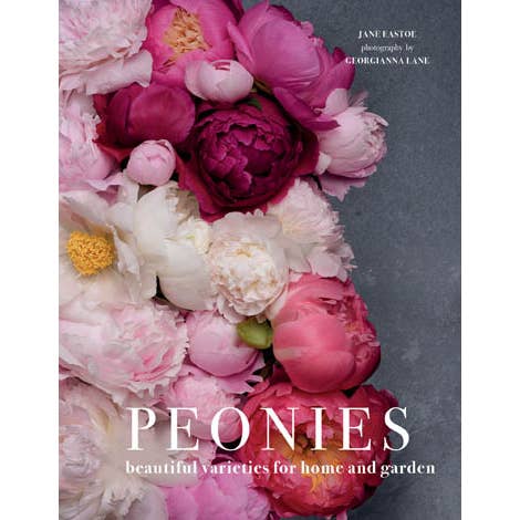 Book, "Peonies: Beautiful Varieties For Home & Garden".  (PRE ORDER arriving after 5/14)